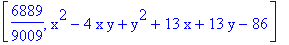 [6889/9009, x^2-4*x*y+y^2+13*x+13*y-86]